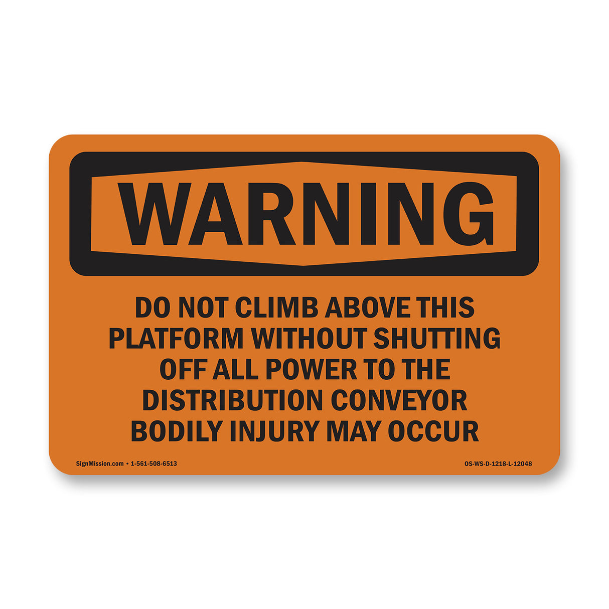 Do Not Climb Above This Platform Without