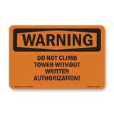Do Not Climb Tower Without Written Authorization!