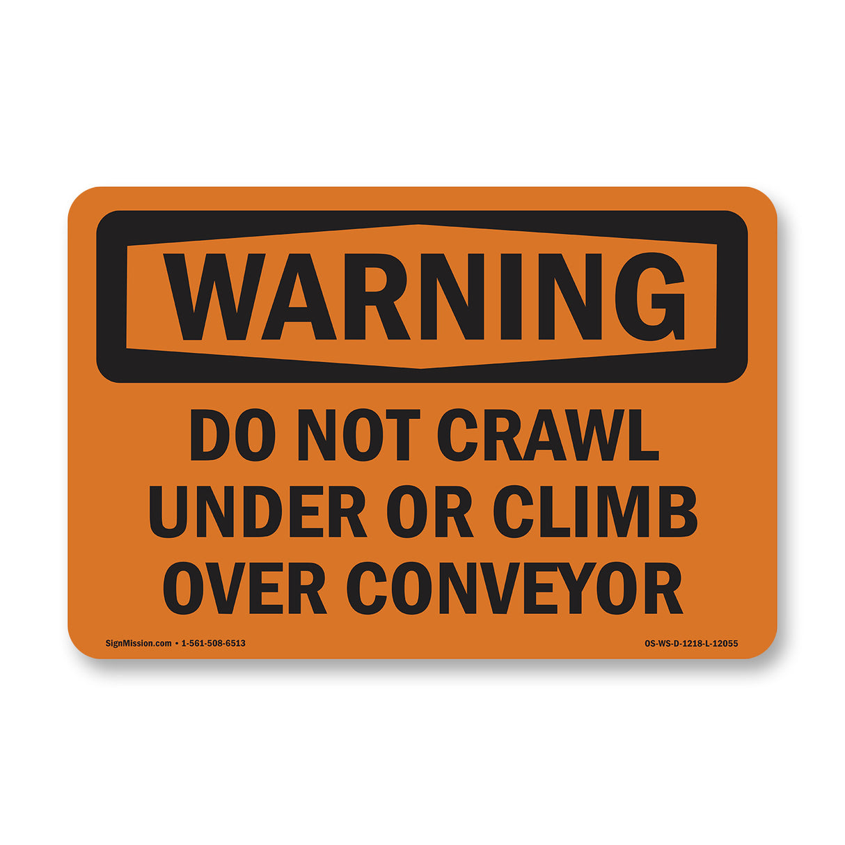 Do Not Crawl Under Or Climb Over Conveyor