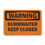 Dumbwaiter Keep Closed