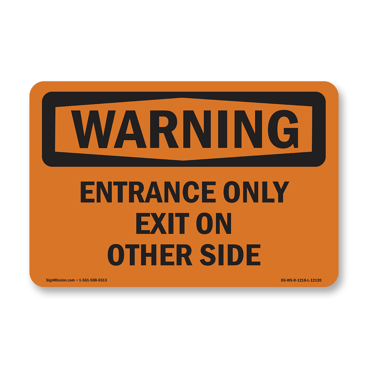 Entrance Only Exit On Other Side