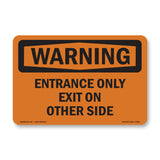 Entrance Only Exit On Other Side