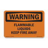 Flammable Liquids Keep Fire Away
