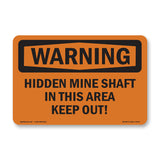 Hidden Mine Shafts In This Area Keep Out!