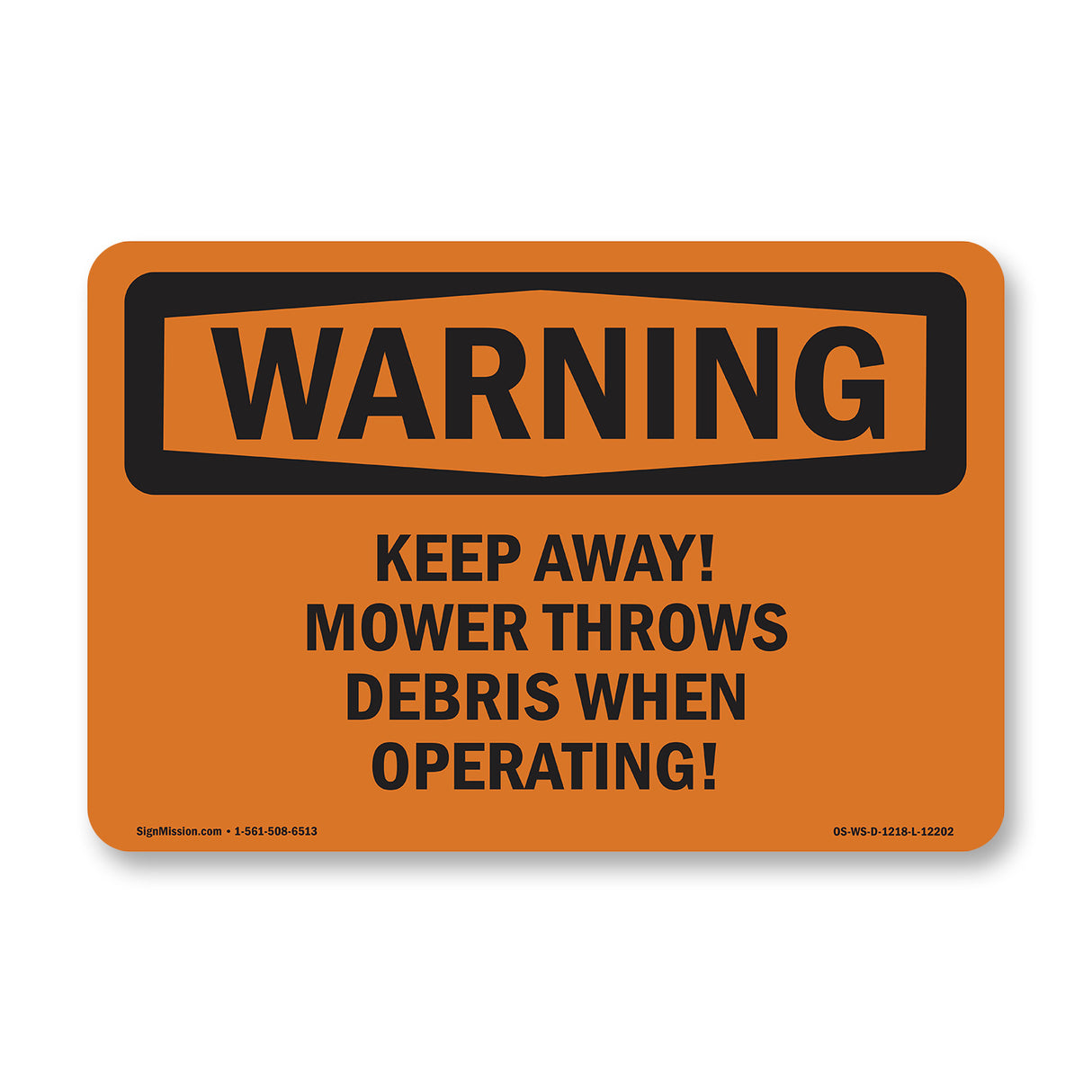 Keep Away! Mower Throws Debris When Operating!