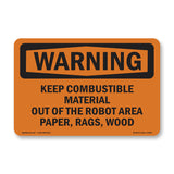 Keep Combustible Material Out Of The Robot