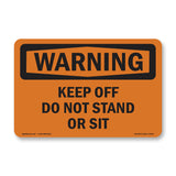 Keep Off Do Not Stand Or Sit