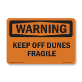 Keep Off Dunes Fragile