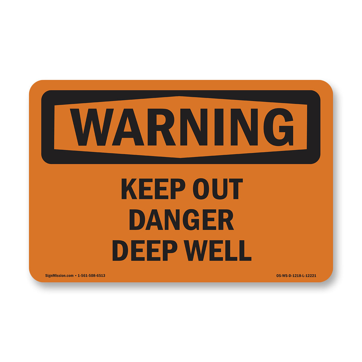 Keep Out Danger Deep Well