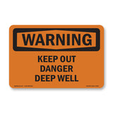 Keep Out Danger Deep Well