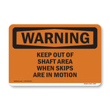Keep Out Of Shaft Area When Skips Are In Motion