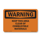 Keep This Area Clear Of Combustible Materials