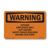Kitchen Employees Only Slip Hazard Safety