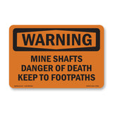 Mine Shafts Danger Of Death Keep To Footpaths