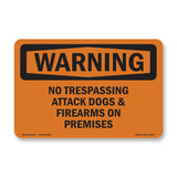 No Trespassing Attack Dogs & Firearms On Premises