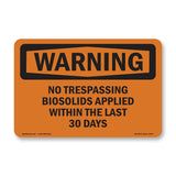 No Trespassing Biosolids Applied Within