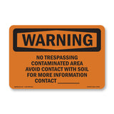 No Trespassing Contaminated Area Avoid Contact