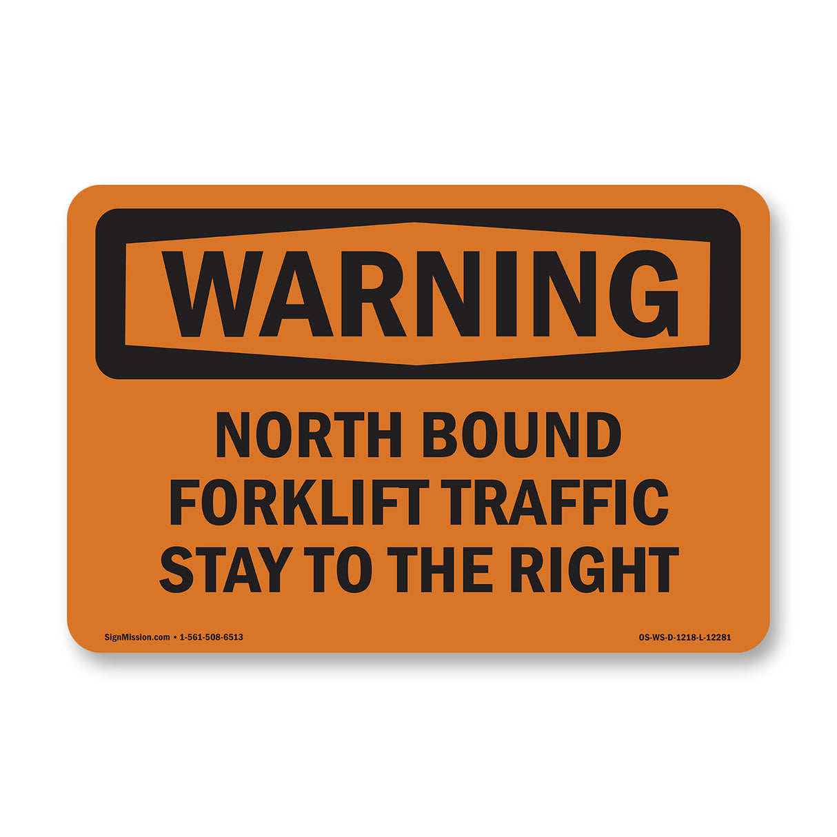 North Bound Forklift Traffic Stay To The Right