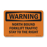 North Bound Forklift Traffic Stay To The Right
