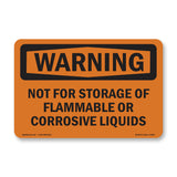 Not For Storage Of Flammable Or Corrosive Liquids