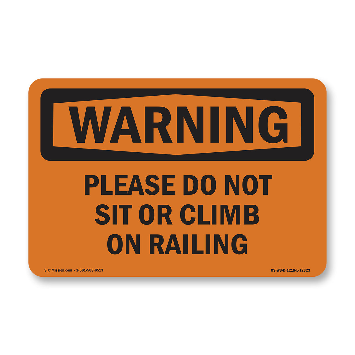 Please Do Not Sit Or Climb On Railing