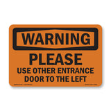 Please Use Other Entrance Door To The Left