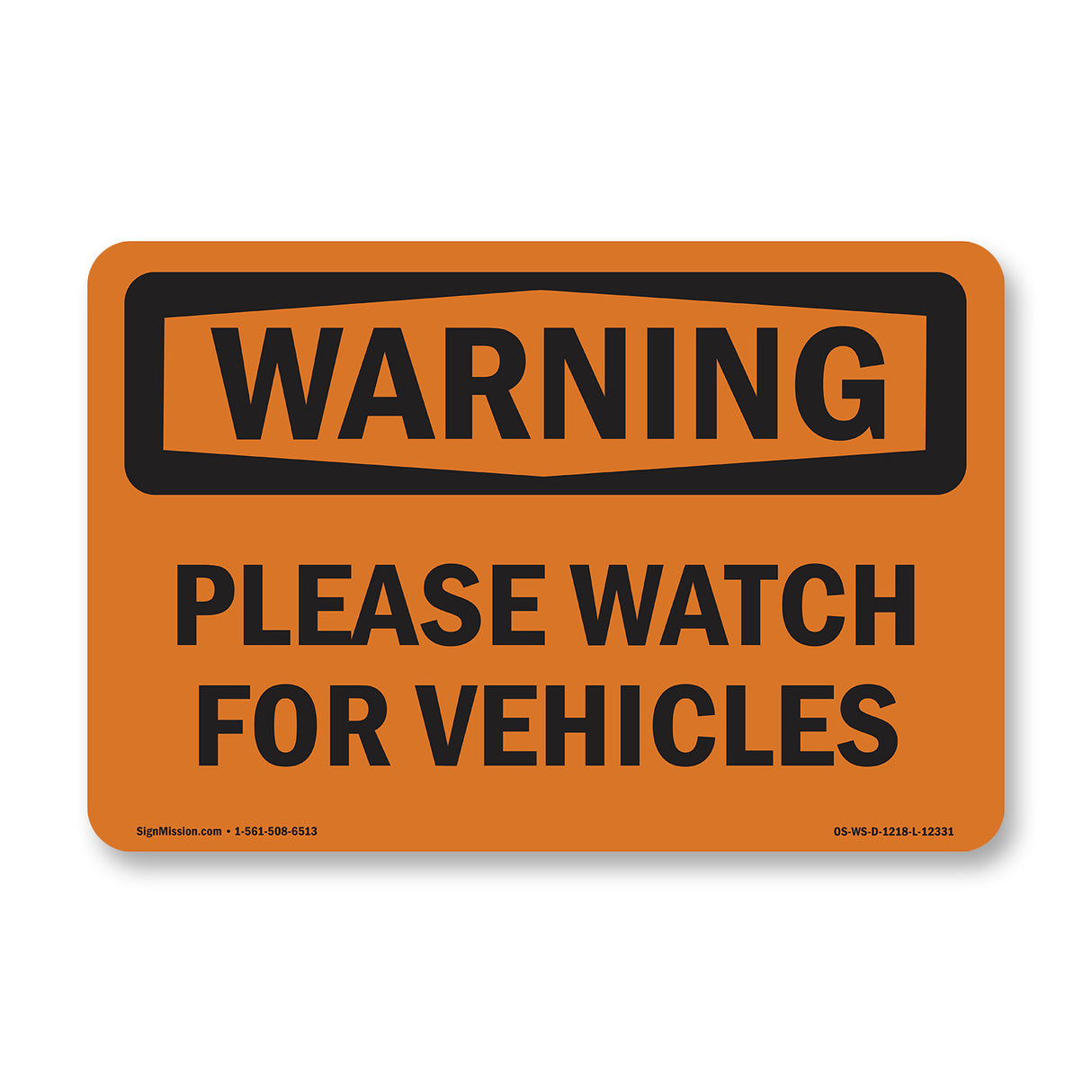Please Watch For Vehicles