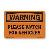 Please Watch For Vehicles
