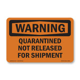Quarantined Not Released For Shipment