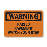 Raised Pavement Watch Your Step