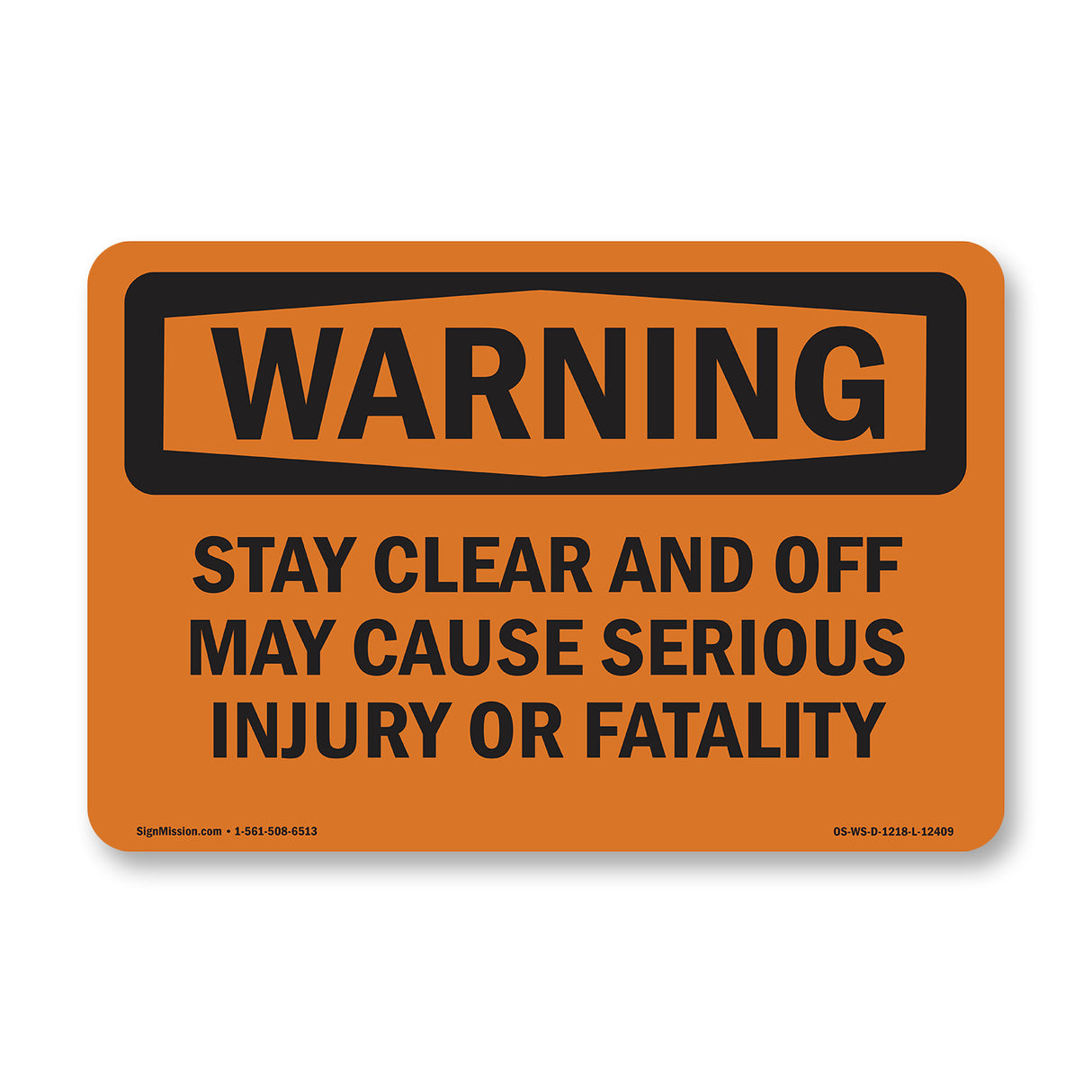 Stay Clear And Off May Cause Serious Injury