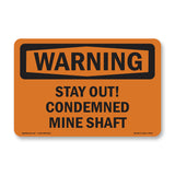 Stay Out! Condemned Mine Shaft