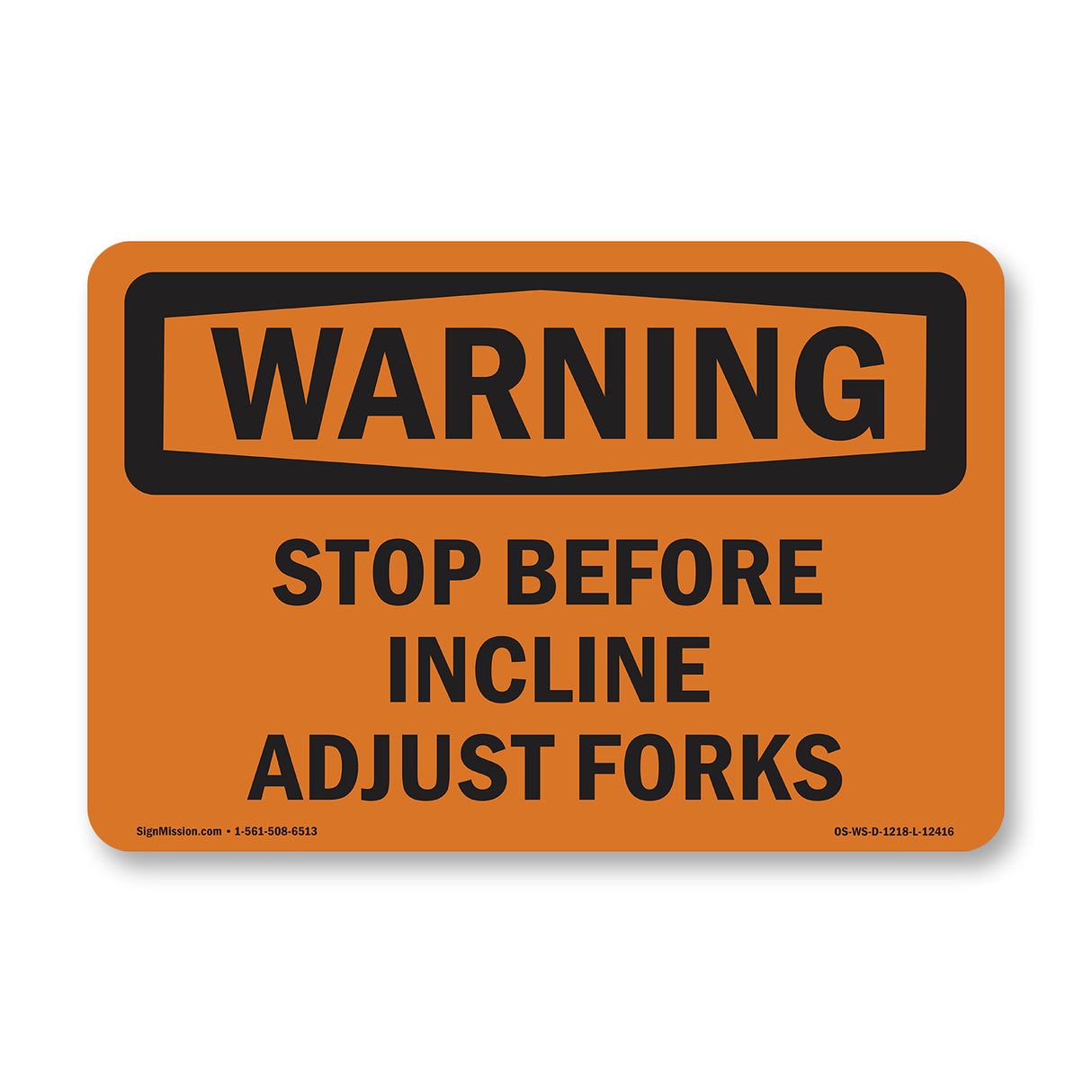 Stop Before Incline Adjust Forks
