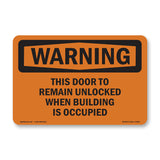 This Door To Remain Unlocked When Building