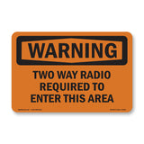 Two Way Radio Required To Enter