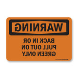 Back In Or Pull Out On Green Only