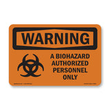 Biohazard Authorized Personnel Only