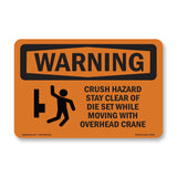Crush Hazard Stay Clear Of Die Set