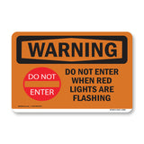 Do Not Enter When Red With Symbol