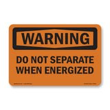 Do Not Separate When Energized Bilingual