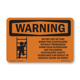 Do Not Use Or Take Down This Scaffolding
