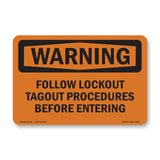 Follow Lockout Tagout Procedures