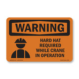 Hard Hat Required While Crane In Operation