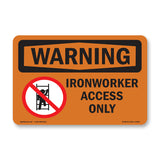 Ironworker Access Only With Symbol