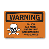 Poison See MSDS Follow Safe Handling