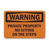 Private Property No Sitting On The Steps