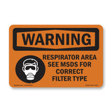 Respirator Area See MSDS For Correct Filter