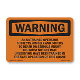Do Not Operate Crane Unless Trained