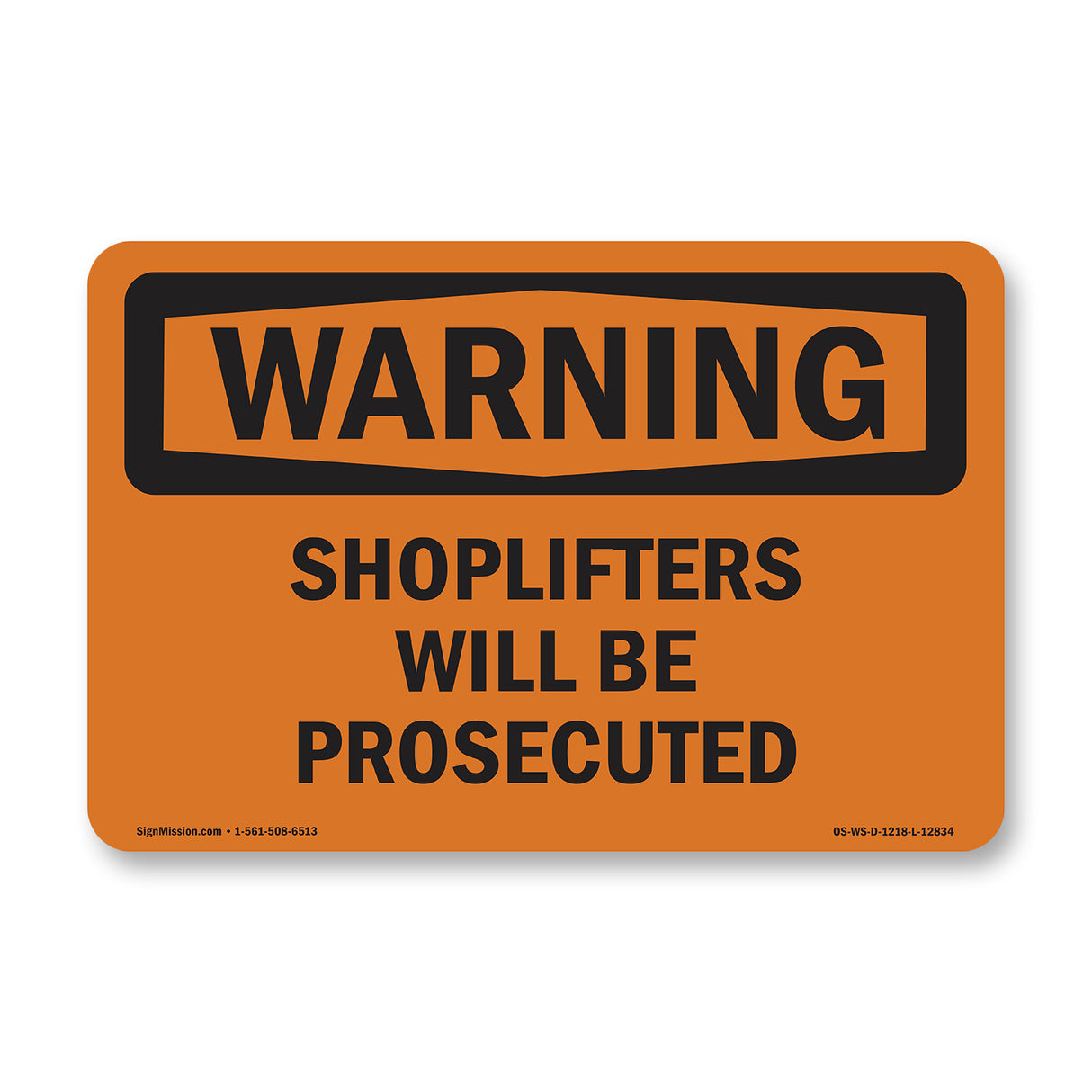 Shoplifters Will Be Prosecuted