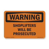 Shoplifters Will Be Prosecuted